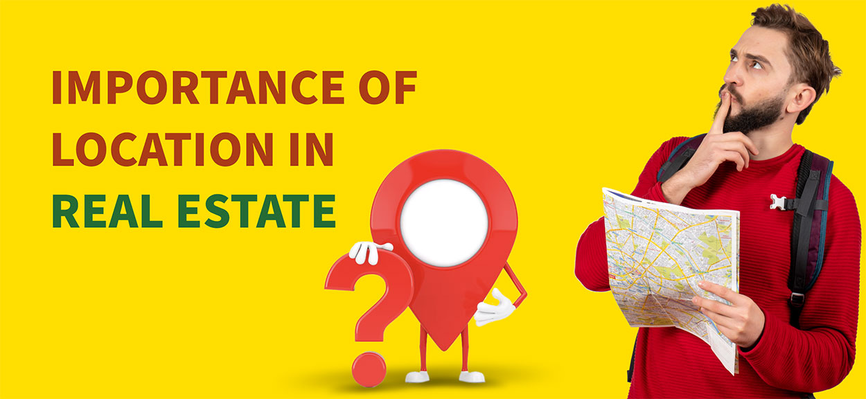 Why is Location So Important in Real Estate?